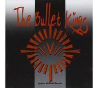 Rebels Without Reason by Bullet Kings (2007-11-18)