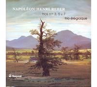 Reber Napoleon-Henri - Trii N.3, N.5, N.7