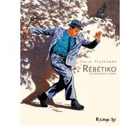Rébétiko: (La mauvaise herbe)-Nouvelle édition
