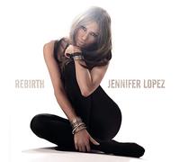 Jennifer Lopez – Rebirth – Sony Music
