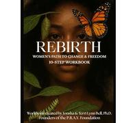 Rebirth: A 10-Step Workbook for Women Seeking Change and Freedom from Gang Life