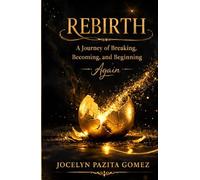 REBIRTH: A journey of breaking and beginning again