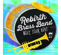 Rebirth Brass Band - Move Your Body [Import]