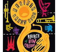 Rebirth Brass Band - Rebirth of New Orleans [Import]