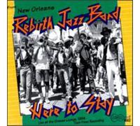 Rebirth Jazz Band - Here to Stay