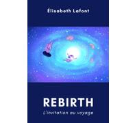 REBIRTH: L'INVITATION AU VOYAGE