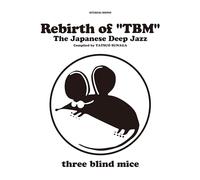 Rebirth Of `Tbm` The Japanese Deep Jazz Compiled By Tatsuo Sunaga (CD)