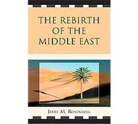 Rebirth of the Middle East Jerry M. Rosenberg (Auteur)