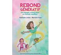 Rebond Génératif: Un voyage créatif pour un monde meilleur