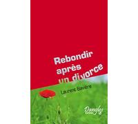 Rebondir après un divorce ou une séparation