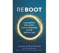 Reboot: A Blueprint for Happy, Human Business in the Digital Age - [Version Originale] Inconnu (Auteur)