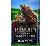Reborn as a Baron Lord: (A Steampunk LITRPG Light Novel)