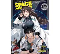 Reborn as a Space Mercenary: I Woke Up Piloting the Strongest Starship! (Light Novel) Vol. 12