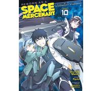 Reborn as a Space Mercenary: I Woke Up Piloting the Strongest Starship! (Manga) Vol. 10 - Ryuto - Seven Seas Entertainment - ebook (ePub illustré) - Livre
