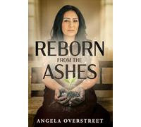 Reborn From The Ashes