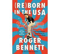 Reborn in the USA: An Englishman's Love Letter to His Chosen Home