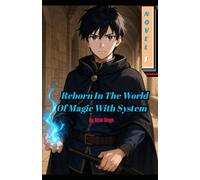 Reborn in the world of magic with system Volume 1