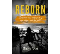 REBORN: Leukemia was only part of my story-not the end!