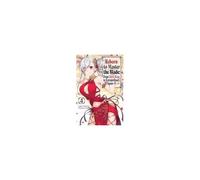 Reborn To Master The Blade: From Hero-King To Extraordinary Squire, Vol. 4 (Light Novel)