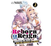 Reborn to Reign: Imposing My Rules with My Mastery of Magic Volume 2 - Byakushi - J-Novel Club - ebook (ePub) - Livre