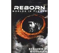Reborn - Worlds in Flames