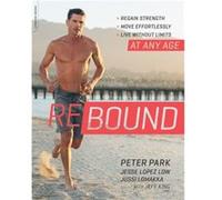 Rebound by Jeff King Peter Park, Jesse Lopez Low, Jussi Lomakka, Jeff King (Auteur)
