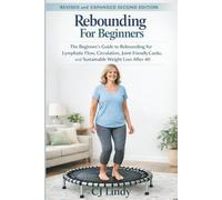 Rebounding for Beginners: A Gentle Mini Trampoline Program for Circulation Support, Joint-Friendly Cardio and Sustainable Weight Loss After 40