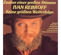 Rebroff,Ivan - Zauber Einer Großen Stimme - Seine Größten Welterfolge