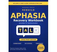 REBUILD: Aphasia Recovery Workbook: Large Print Activities & Communication Exercises for Adults After Stroke | Word Finding, Reading, Writing, Everyday Conversation & Caregiver-Supported Practice