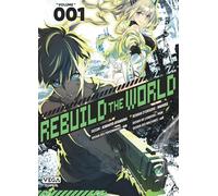 Rebuild the world - Tome 1