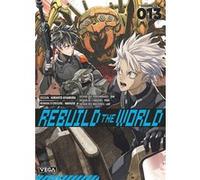 Rebuild the world - Tome 13 Kirihito Ayamura (Auteur), Nahuse (Illustration)