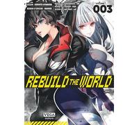 Rebuild the world - Tome 3