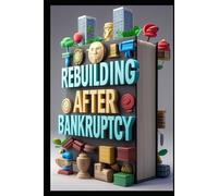 Rebuilding After Bankruptcy: Impact on Credit Scores, Discharge of Debts, Protecting Personal Assets, Chapter Eleven Power, Navigating Chapter Seven, Legal Maze Ahead, Understanding Creditors' Rights