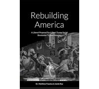Rebuilding America: A Liberal Proposal For A Post-Trump Social Revolution To Save America
