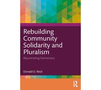 Rebuilding Community Solidarity And Pluralism