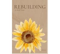 Rebuilding in Real Time: A guided journal for intentional Women Rebuilding Their Lives, Finances & Focus