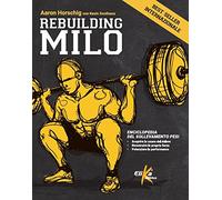 Rebuilding Milo. Enciclopedia del sollevamento pesi