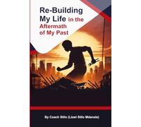 Rebuilding My Life in the Aftermath of My Past