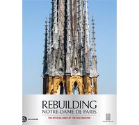 Rebuilding Notre-Dame de Paris The official book of the restoration - Mathieu Lours - Tallandier - relié - Beau livre