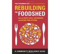 Rebuilding the Foodshed: How to Create Local, Sustainable, and Secure Food Systems (Community Resilience Guide) - [Version Originale] Inconnu (Auteur)