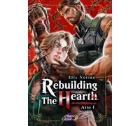 Rebuilding the Heart - Atto I: Saga Dark Romance MM - Enemies to Lovers Distopico Post Apocalittico - Romanzo Boys Love
