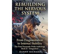 Rebuilding The Nervous System: From Fragmentation to Internal Stability