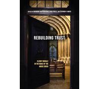 Rebuilding Trust: Clergy Morale in the Wake of the Abuse Crisis