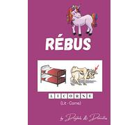 Rébus: 100 Rébus pour enfant à partir de 7 ans | En couleur