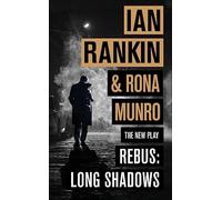 Rebus: Long Shadows: From the iconic #1 bestselling author of A SONG FOR THE DARK TIMES