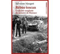 Rébus Toscan : L'odyssée sanglante du monstre de Florence