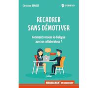 Recadrer sans démotiver: Comment renouer le dialogue avec un collaborateur ?