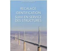 Recalage, identification, suivi en service des structures Stéphane Andrieux (Auteur)