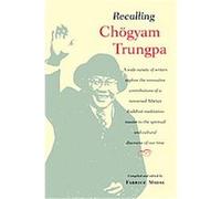 Recalling Chogyam Trungpa Fabrice Midal (Auteur)