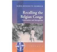 Recalling the Belgian Congo Marie-Benedicte Dembour (Auteur)